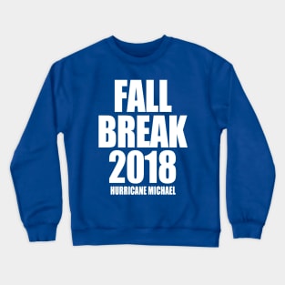 Fall Break 2018 Crewneck Sweatshirt